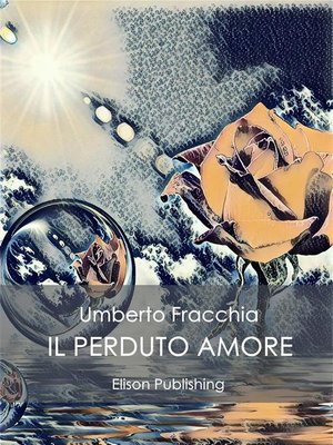 cover image of Il perduto amore